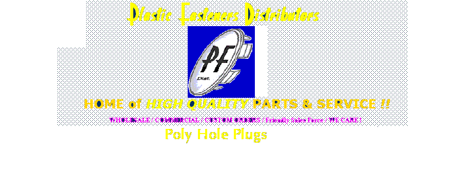 Poly Hole Plugs